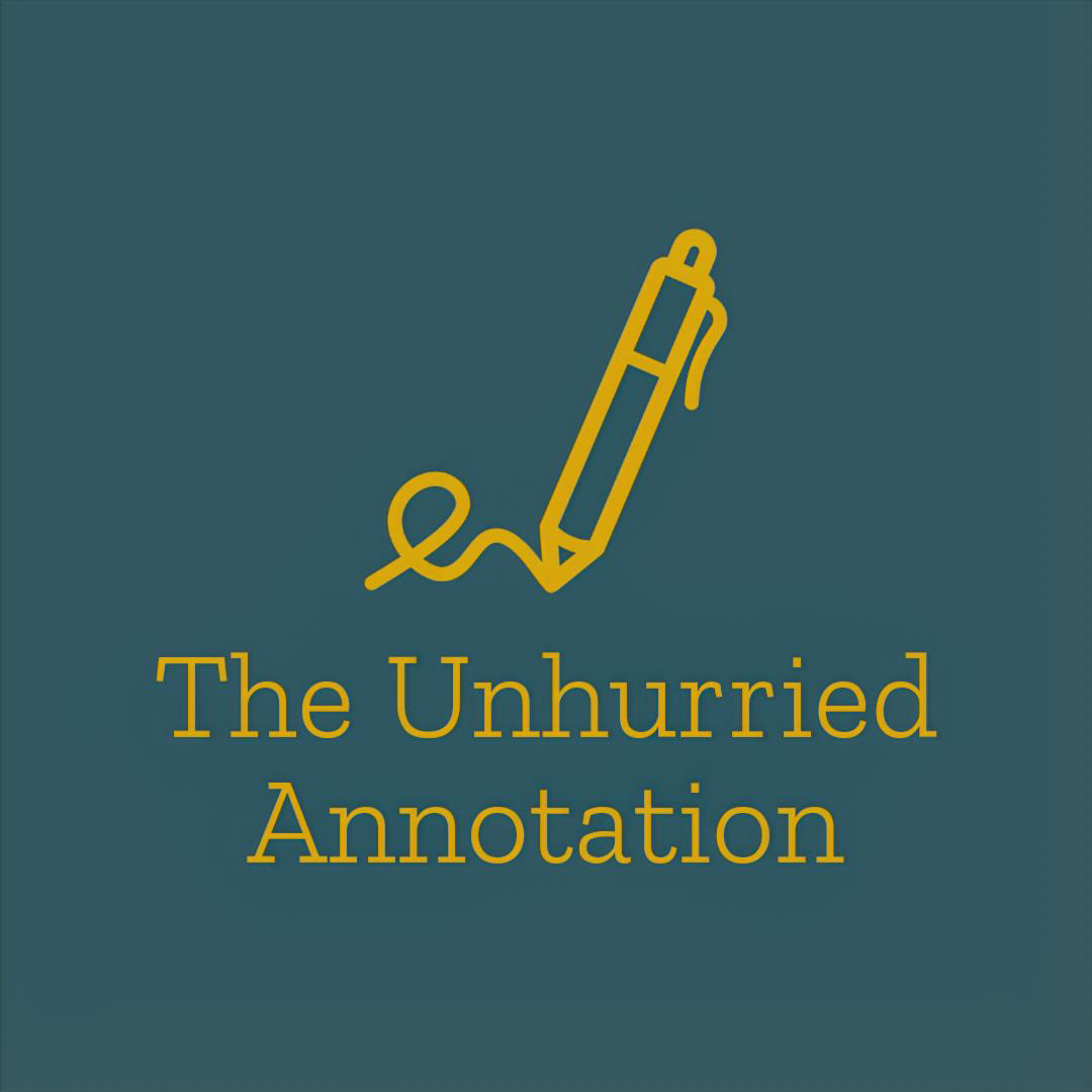 The Unhurried Annotation
